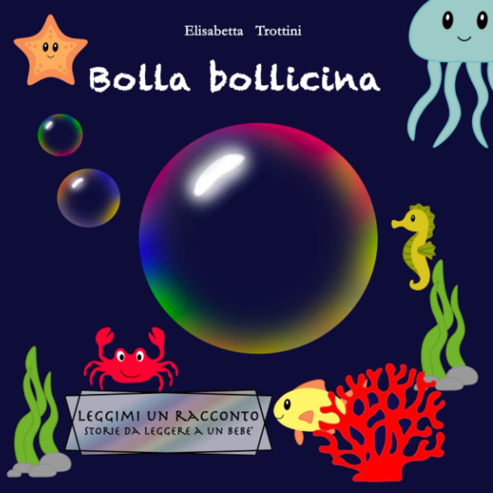 Bolla bollicina (Leggimi un racconto. Storie da leggere a un bebè.) Novels & Short Stories