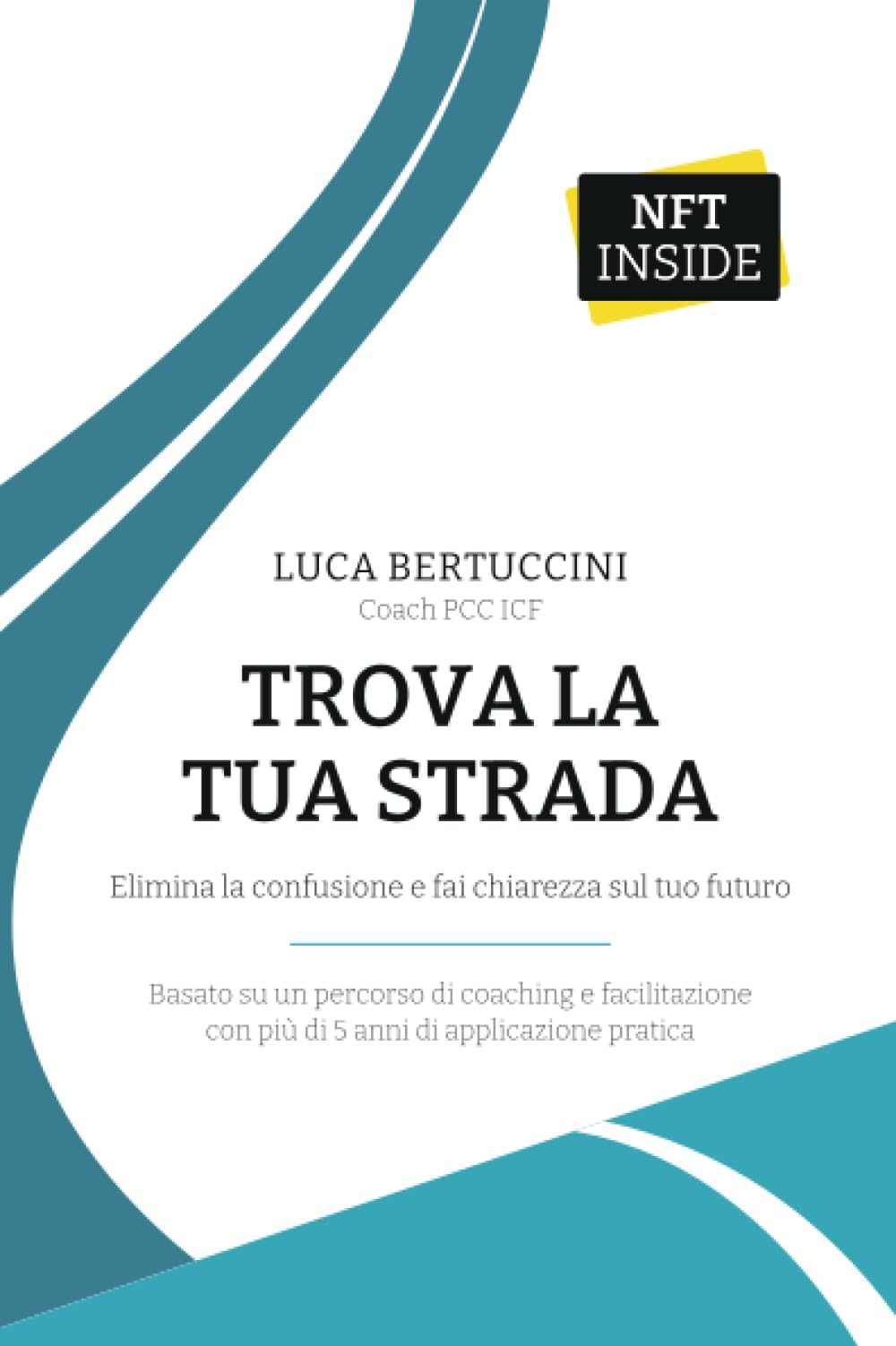 Trova la tua strada: Elimina la confusione e fai chiarezza sul tuo futuro book