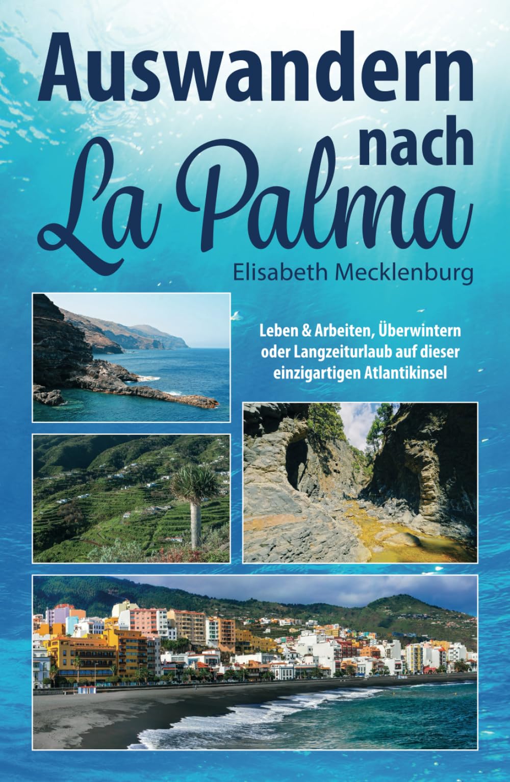 Auswandern nach La Palma: Leben & Arbeiten, Überwintern oder Langzeiturlaub auf dieser einzigartigen Kanareninsel German history