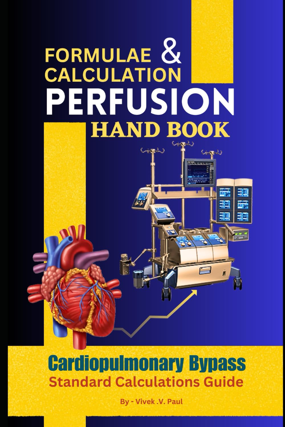 Cardiopulmonary bypass Calculations & Equations: Clinical Perfusion Medicine