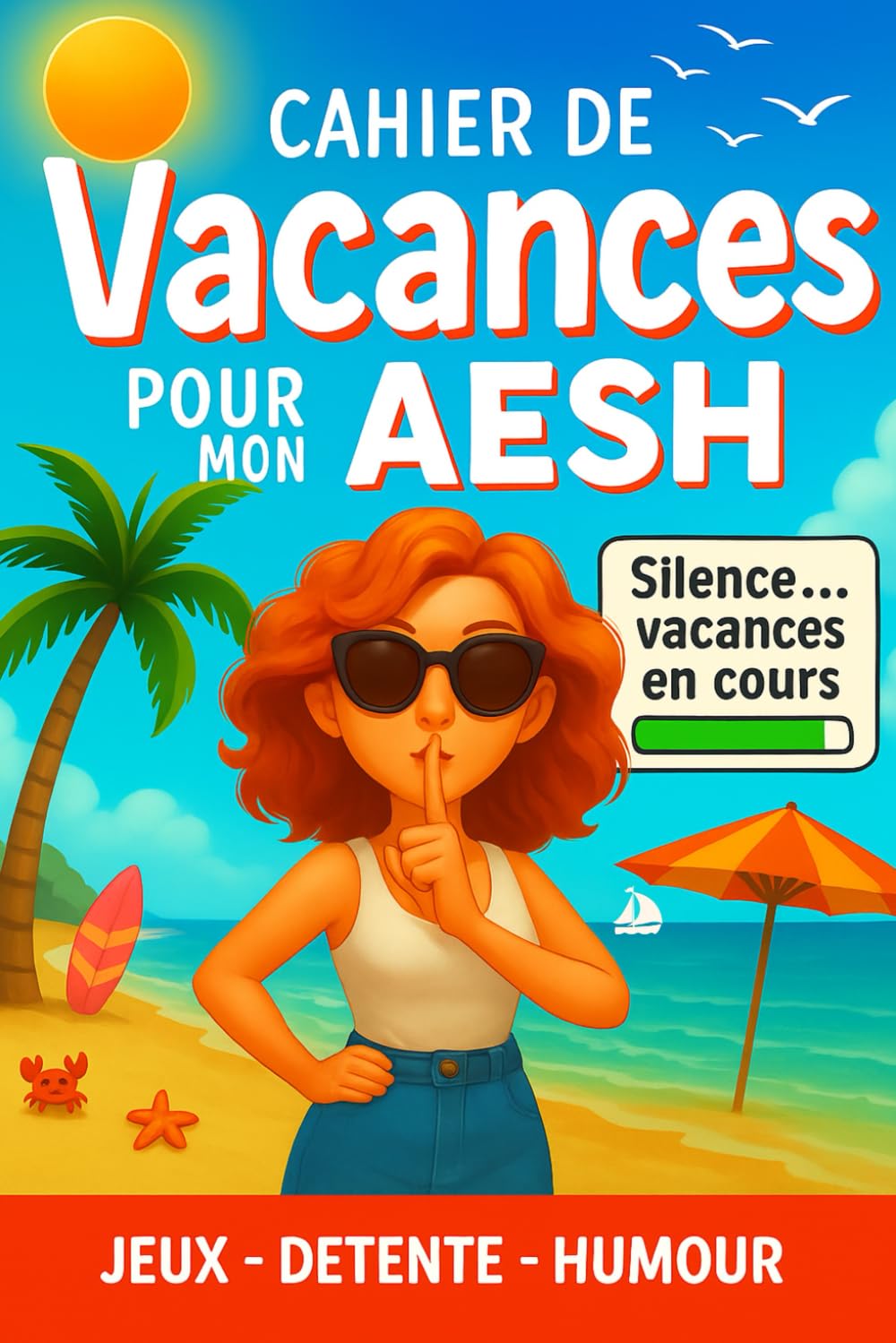 Cahier de vacances pour mon AESH, toutes les matières à réviser : baignade, sieste, bronzage: Remerciement Original et Personnalisé / Cadeaux d' école fin d'année Education & Training