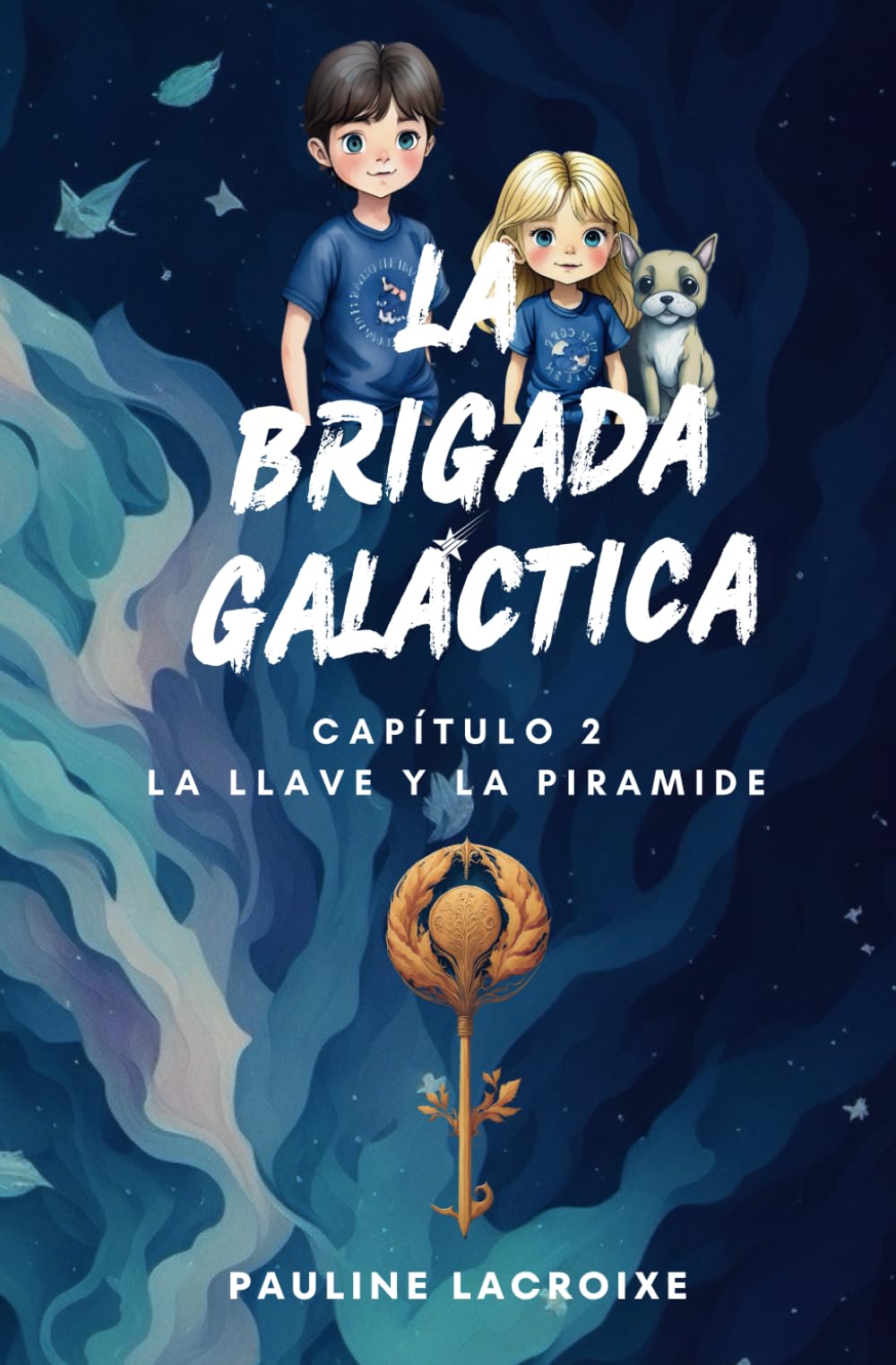 La Brigada Galáctica 2 - La Llave y La Pirámide book