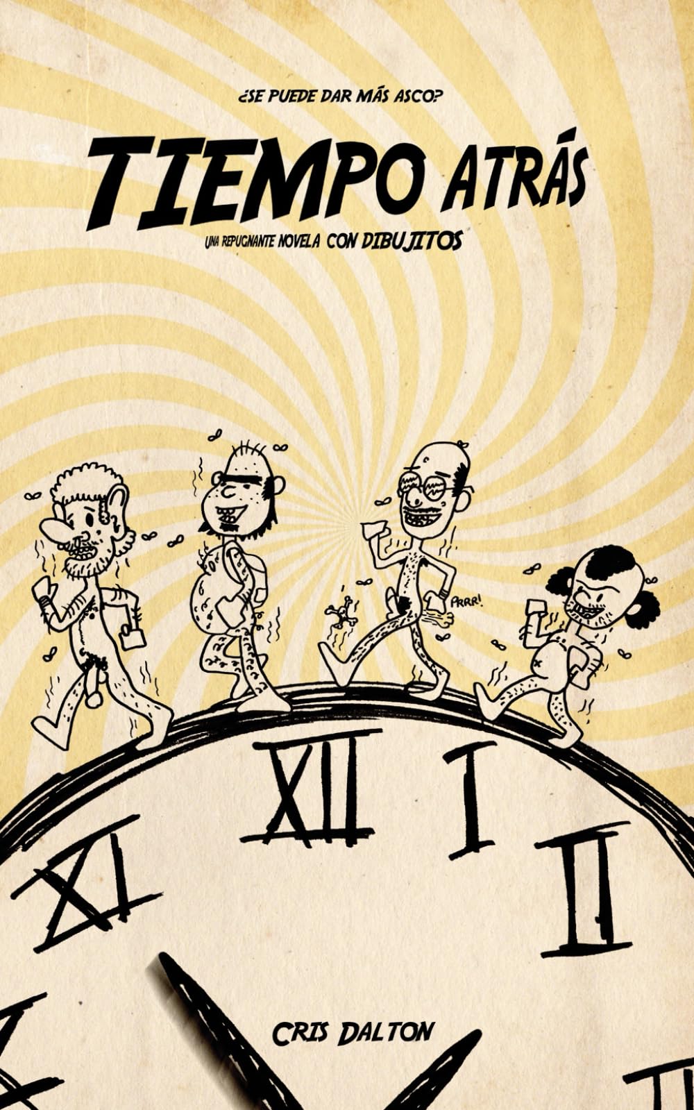 TIEMPO ATRÁS: ¿SE PUEDE DAR MÁS ASCO? Humour & Satire