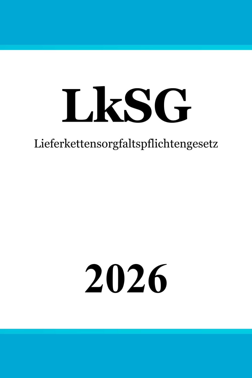 Lieferkettensorgfaltspflichtengesetz - LkSG Law