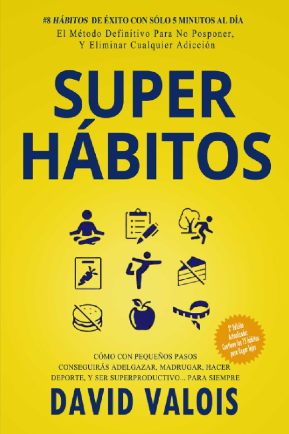 SUPER HÁBITOS: Tu Capacidad de Conseguir la Vida que Quieres se Multiplicará X10 si Cambias Tus Hábitos book