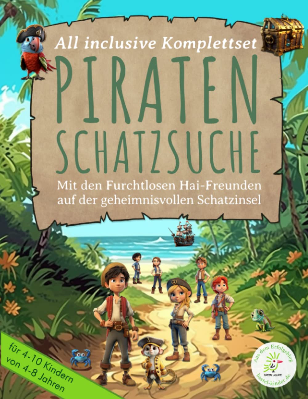 Piraten-Schatzsuche: Mit den Furchtlosen Hai-Freunden auf der geheimnisvollen Schatzinsel - Perfekt vorbereitete Schnitzeljagd für einen ... Aufgaben, Tipps u. Tricks zur Vorbereitung!) Non-fiction
