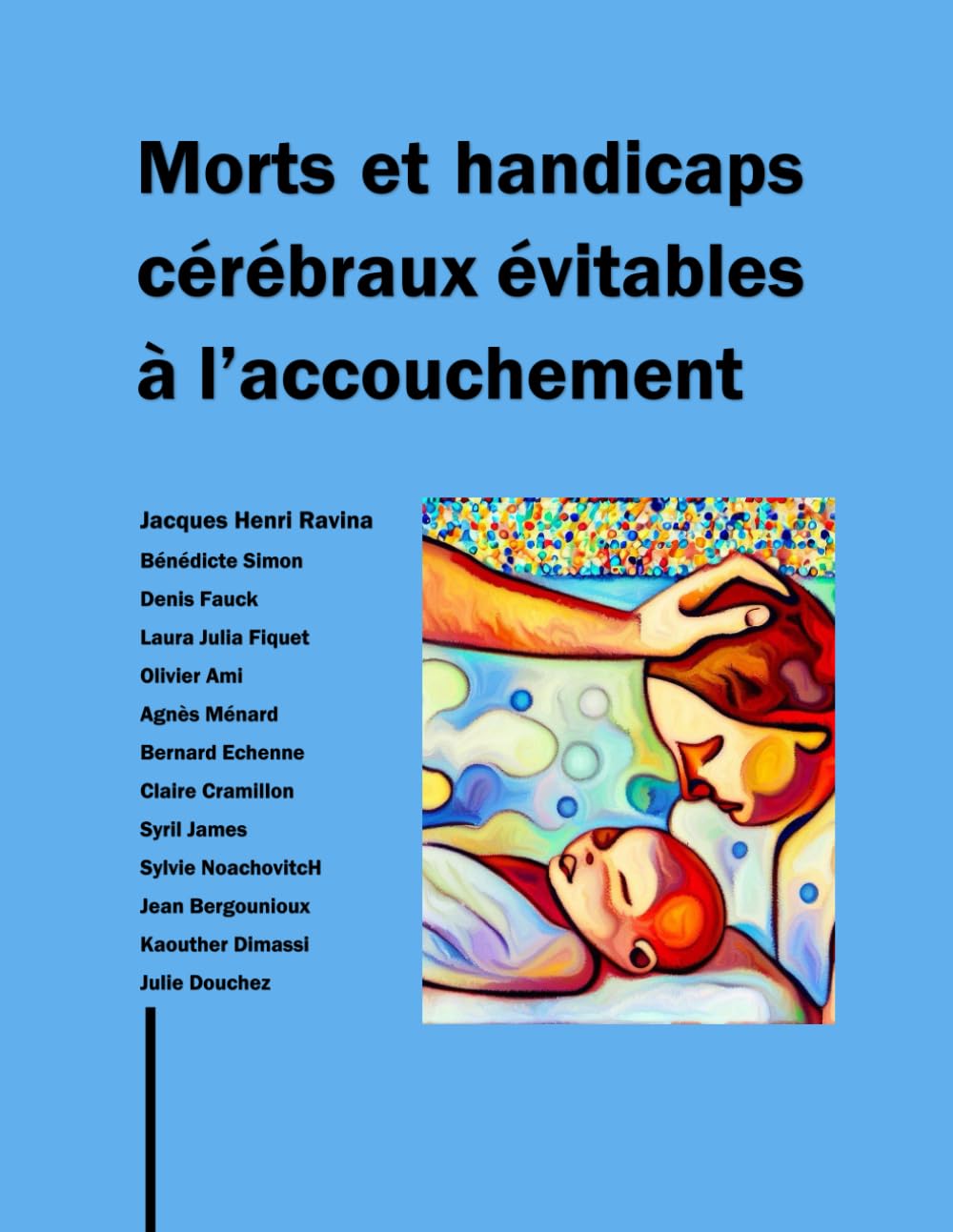 Morts et handicaps cérébraux évitables à l'accouchement: Analyse et propositions book