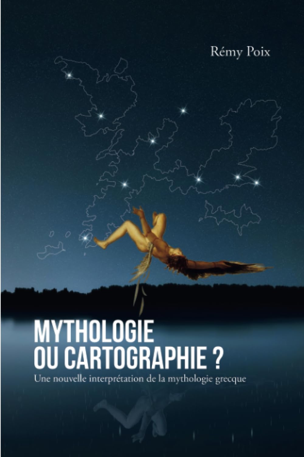 Mythologie, ou cartographie ?: Une nouvelle interprétation de la mythologie grecque book