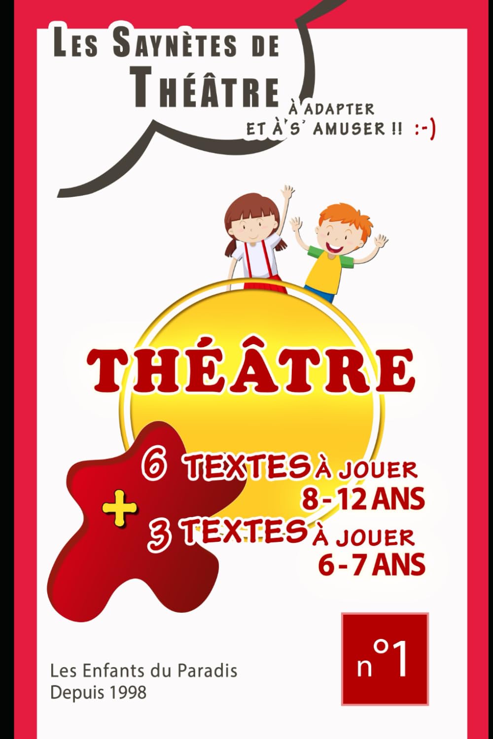 THÉÂTRE Textes - Saynètes - Comédie – Improvisations: Saynètes de théâtre pour les 8 - 12 ans (Cours Ateliers - Pièces de théatre et Sketchs - Improvisations - Jeux) Film, Art & Culture