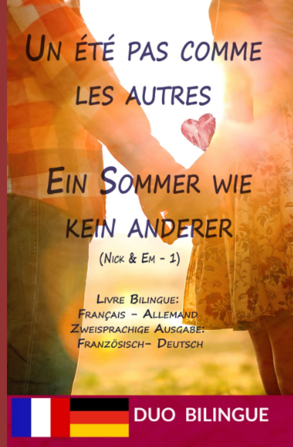 Un été pas comme les autres / Ein Sommer wie kein anderer (Zweisprachige Ausgabe: Deutsch-Französisch): Livre bilingue: Français - Allemand Study Guides