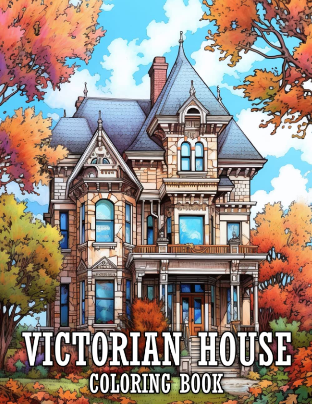 Victorian House Coloring Book: Beautiful and Charming Classic Victorian Houses Architecture