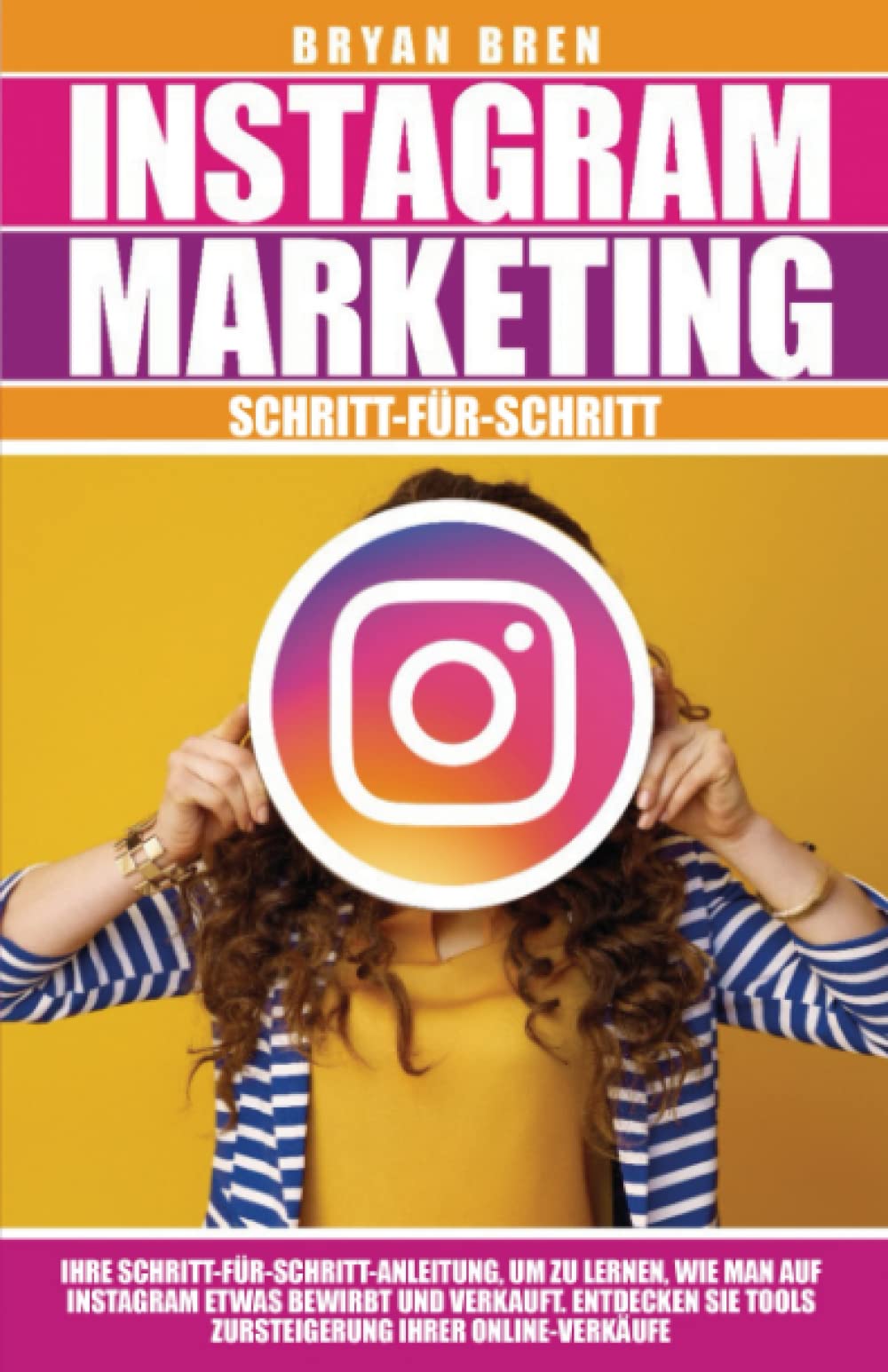 Instagram Marketing Schritt-für-Schritt: Ihre Schritt-für-Schritt-Anleitung, um zu lernen, wie man auf Instagram etwas bewirbt und verkauft. Entdecken Sie Tools zur Steigerung Ihrer Online-Verkäufe Business, Finance & Career