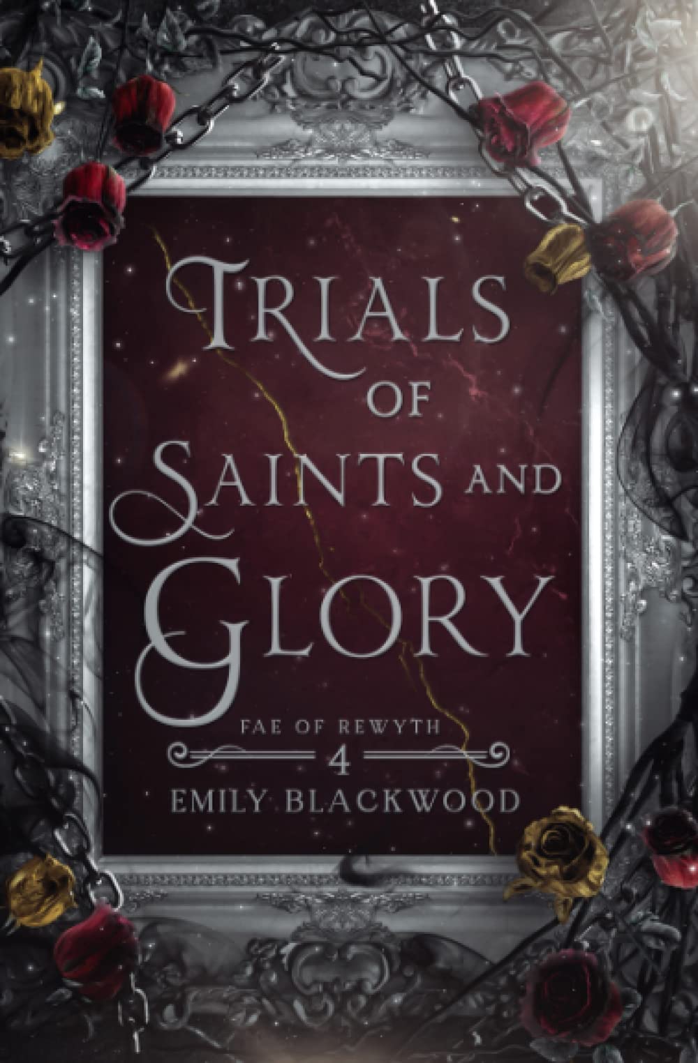 Trials of Saints and Glory: Fae of Rewyth Book 4 Fairy Tales & Legends