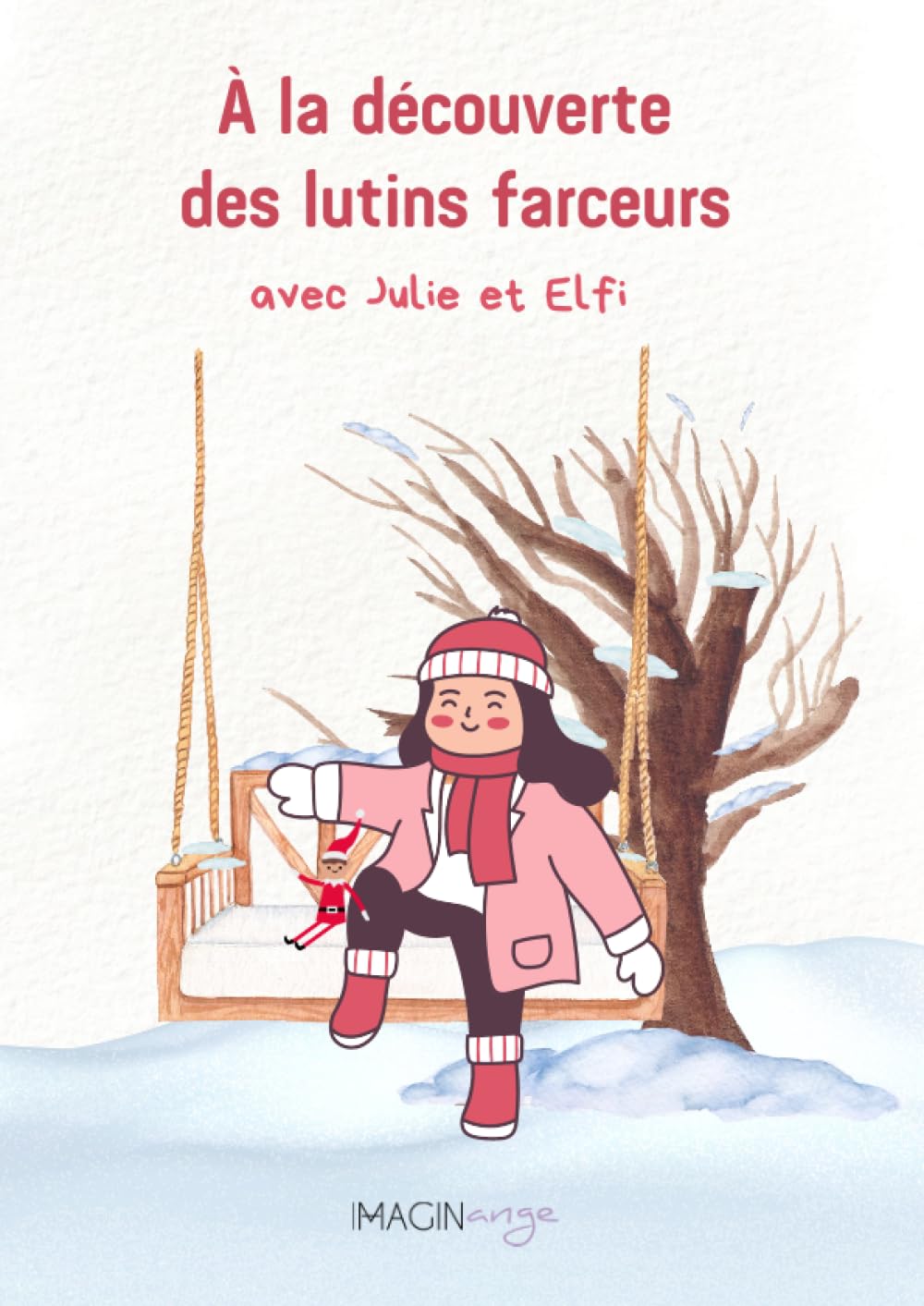 À la découverte des lutins farceurs avec Julie et Elfi book