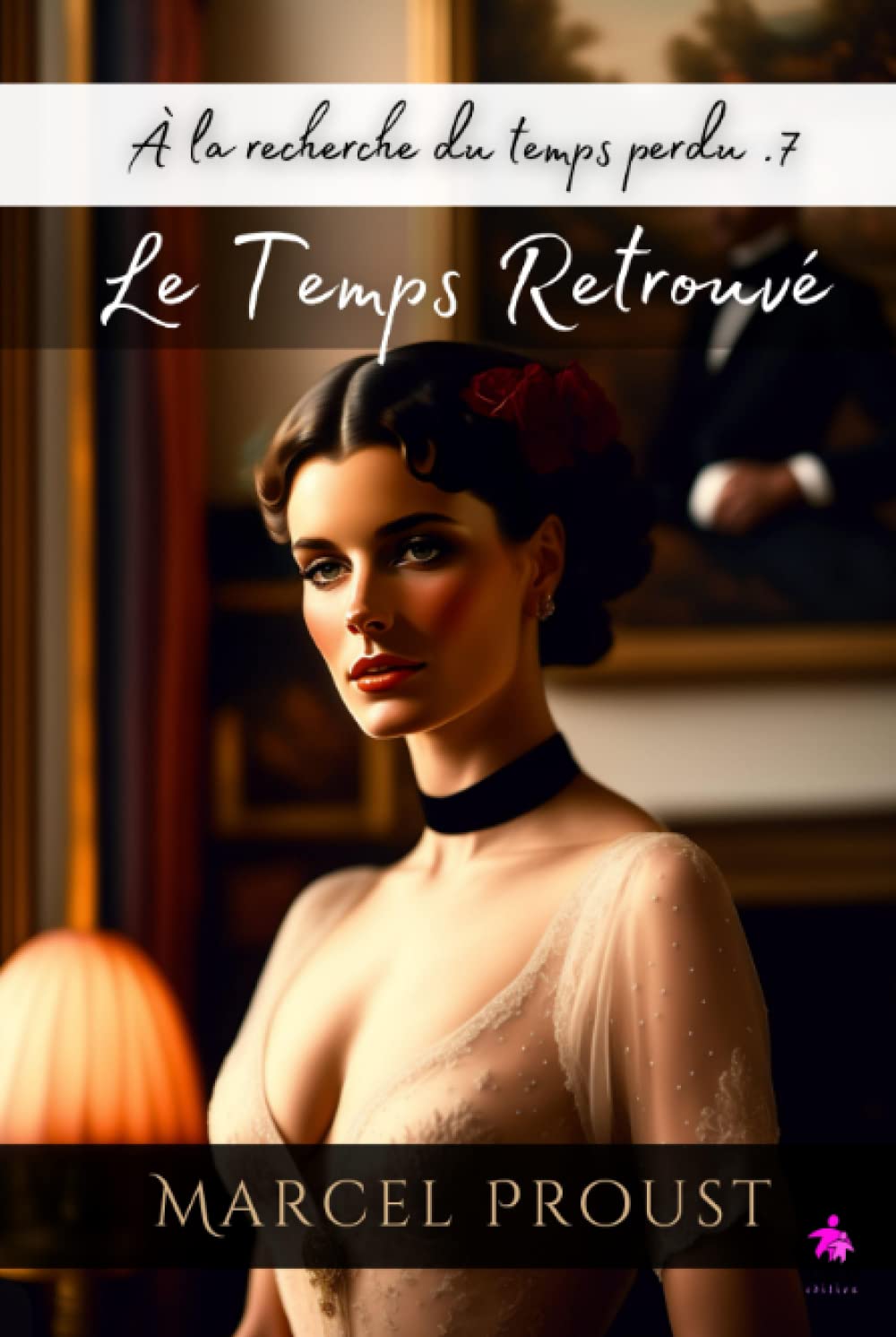 Le Temps retrouvé: À la recherche du temps perdu 7 book
