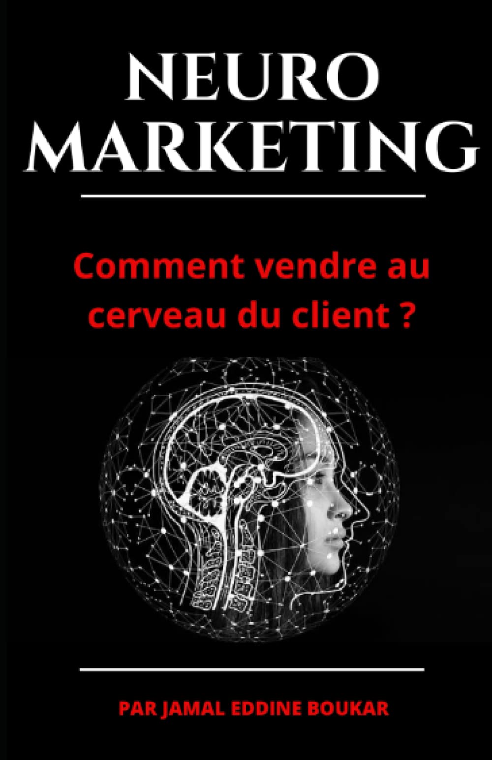 Neuromarketing: Comment vendre au cerveau du clients ? book