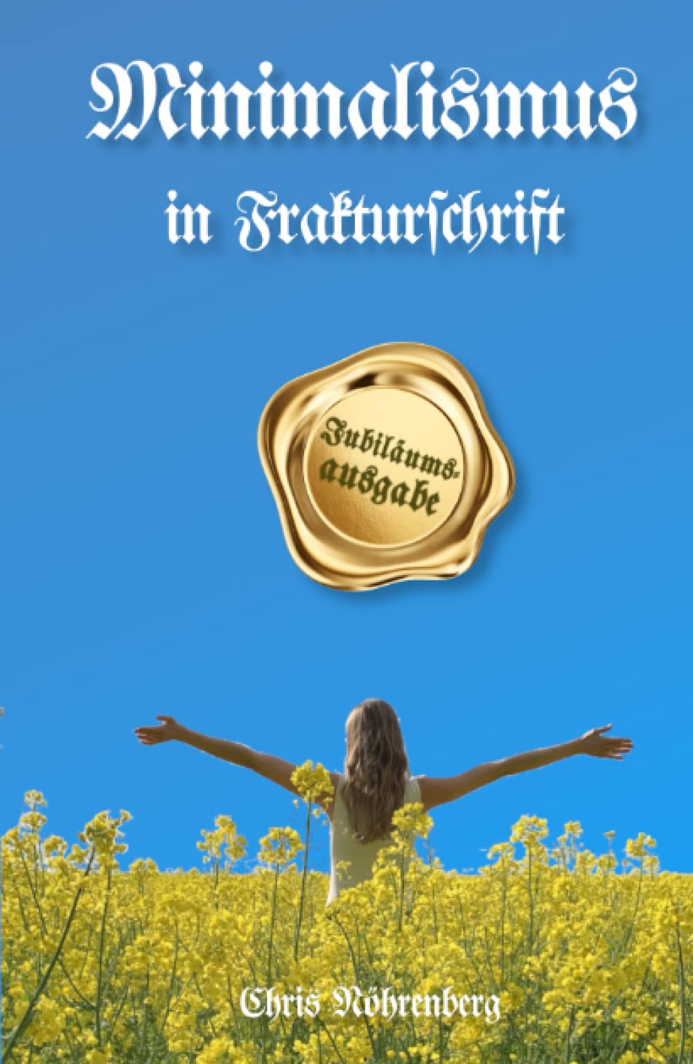 Minimalismus in Frakturschrift: Sonderausgabe für Freude der deutschen Schrift zum Jubiläum der Erstveröffentlichung vom Buchschmied. International