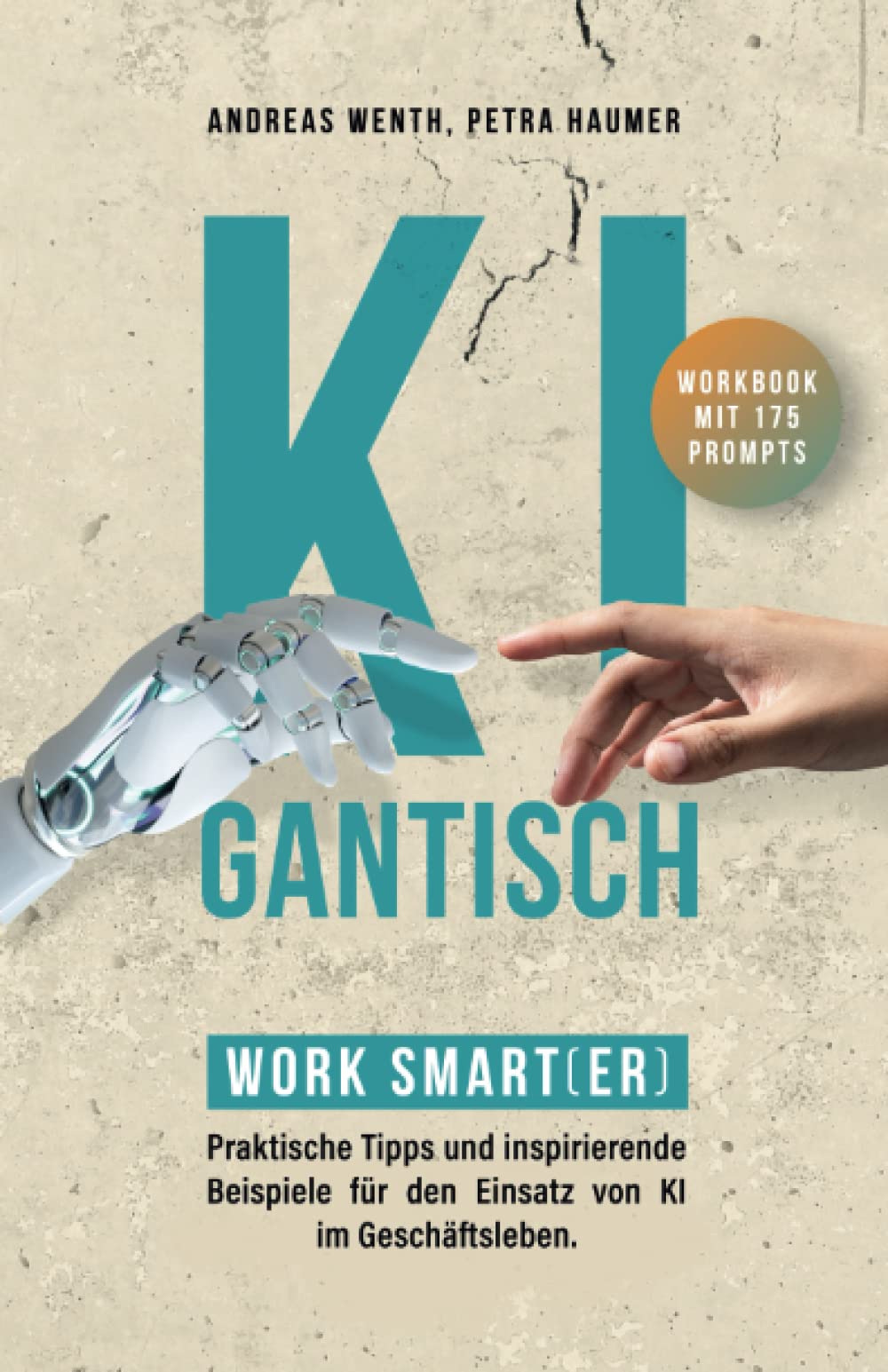 KIgantisch. Work smart(er): Praktische Tipps und inspirierende Beispiele für den Einsatz von KI im Geschäftsleben Business, Finance & Career