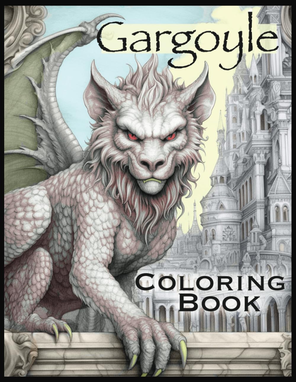Gargoyle Coloring Book, 30 Single-Sided Images to Color: Demons and Monsters to Color Hobbies & Crafts