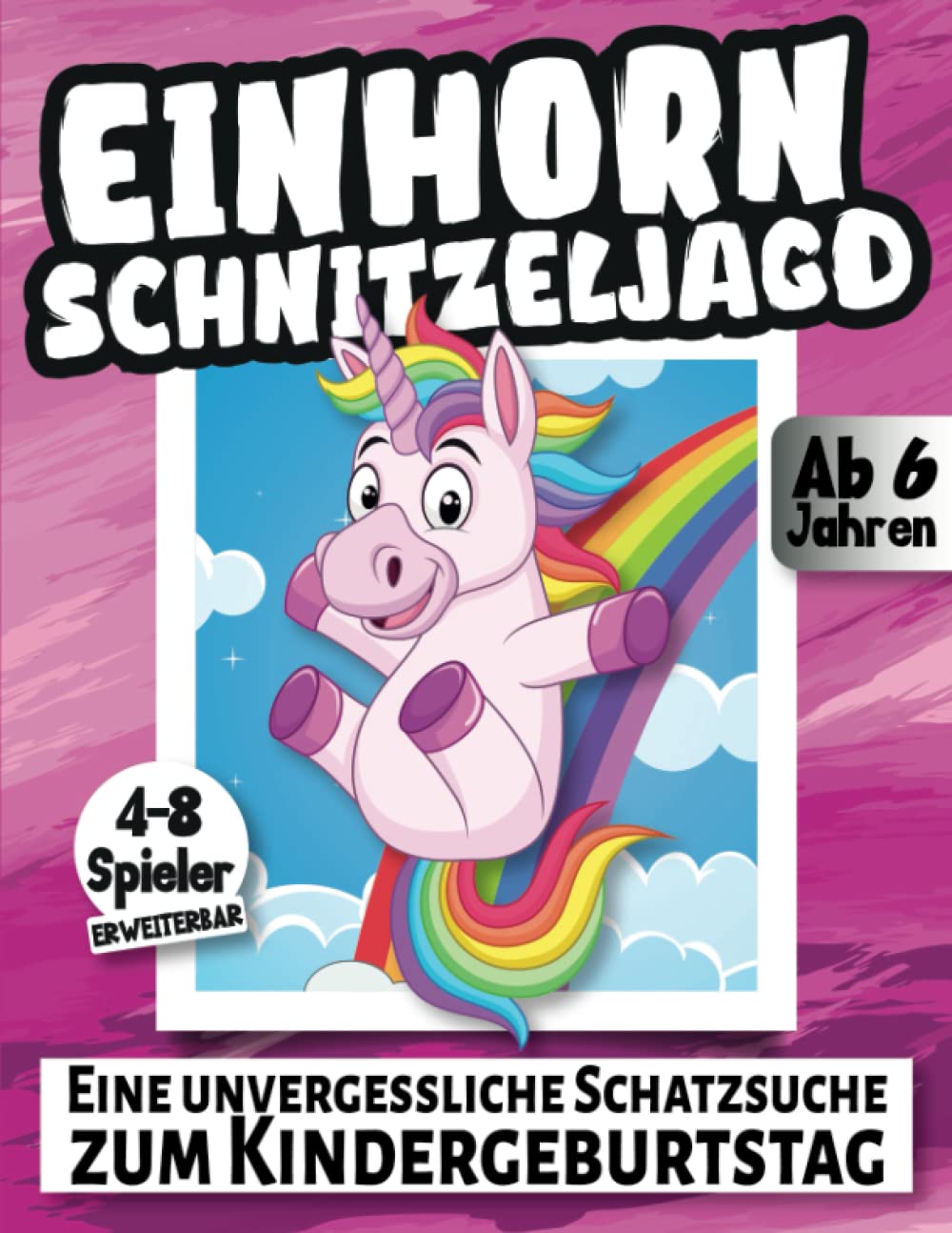 Schnitzeljagd Kindergeburtstag: Einhorn - Eine unvergessliche Schatzsuche ab 6 Jahren - 4-8 Spieler erweiterbar Tiptoi & Games