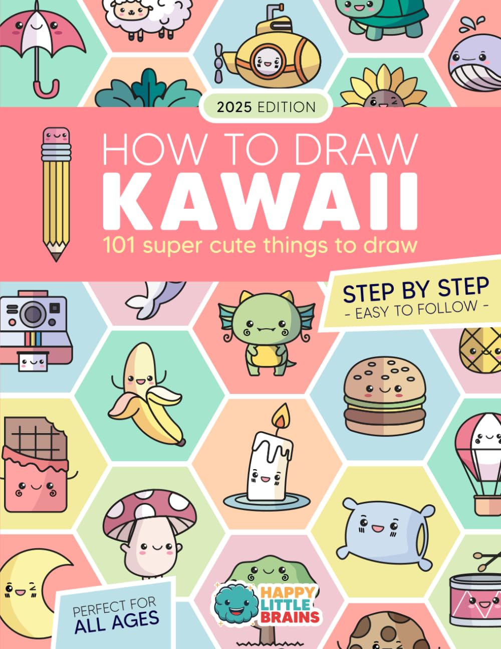 How to Draw Kawaii: 101 Super Cute Things to Draw with Fun and Easy Step-by-Step Lessons (Kawaii World, Band 1) Film, Art & Culture