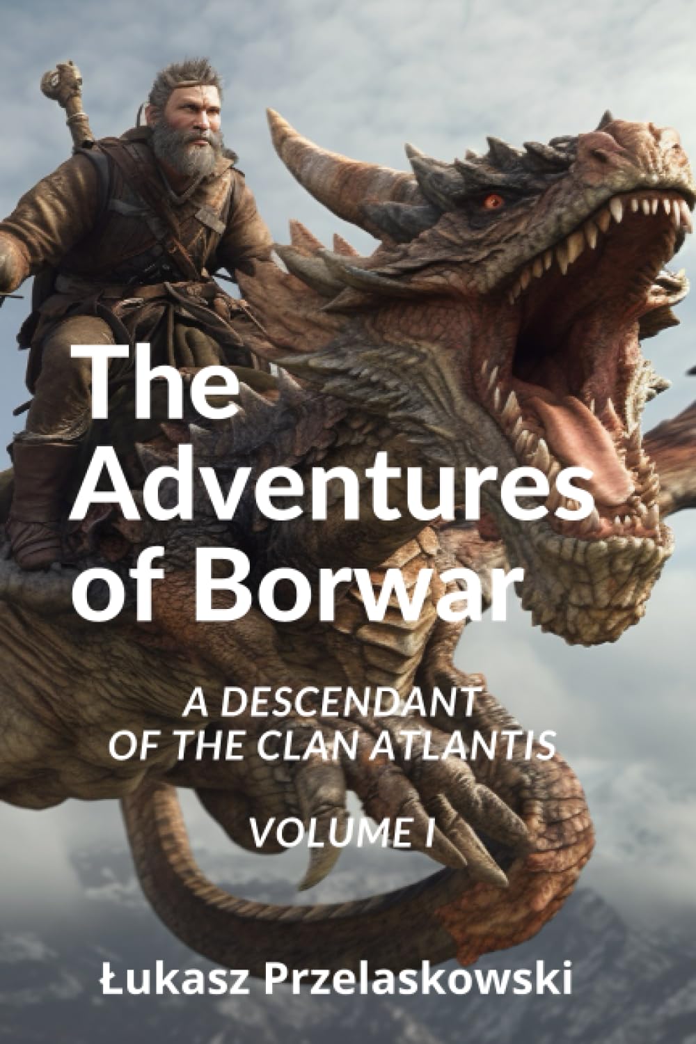 The Adventures Of Borwar: A Descendant Of The Clan Atlantis Action & Adventure