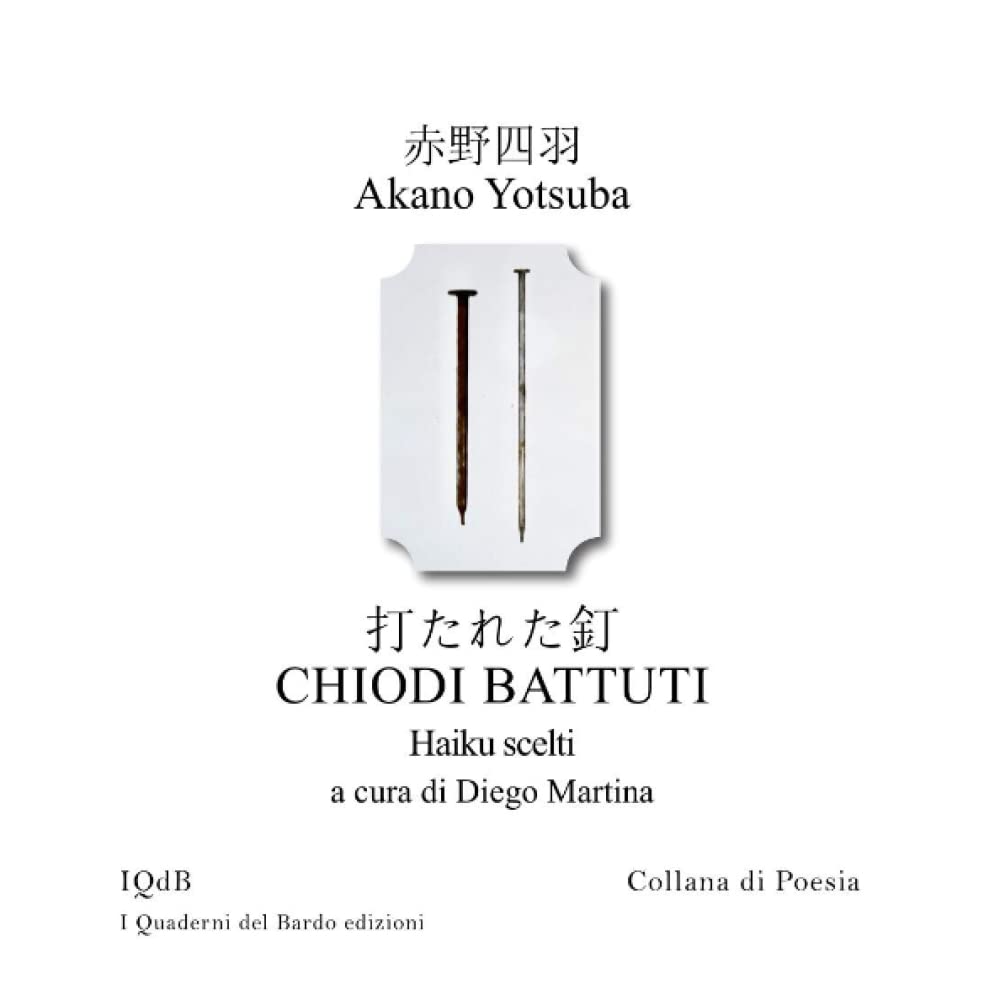 CHIODI BATTUTI: haiku scelti a cura di Diego Martina book