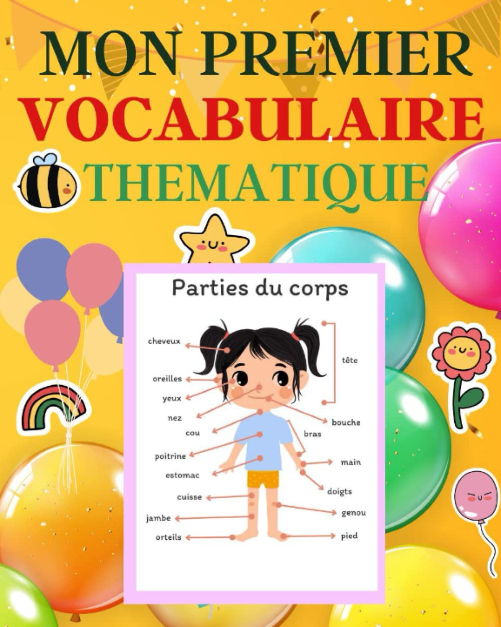 Mon Premier Vocabulaire Thématique: Lexique Thématique Français Avec des Images Colorées. Le Vocabulaire le Plus usuels Pour les Débutants book