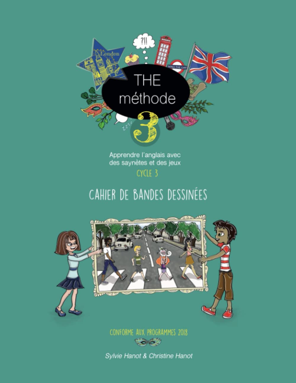 The Méthode 3, cahier de bandes dessinées: Apprendre l'anglais avec des saynètes et des jeux, cycle 3 Foreign Languages ​​& Dictionaries