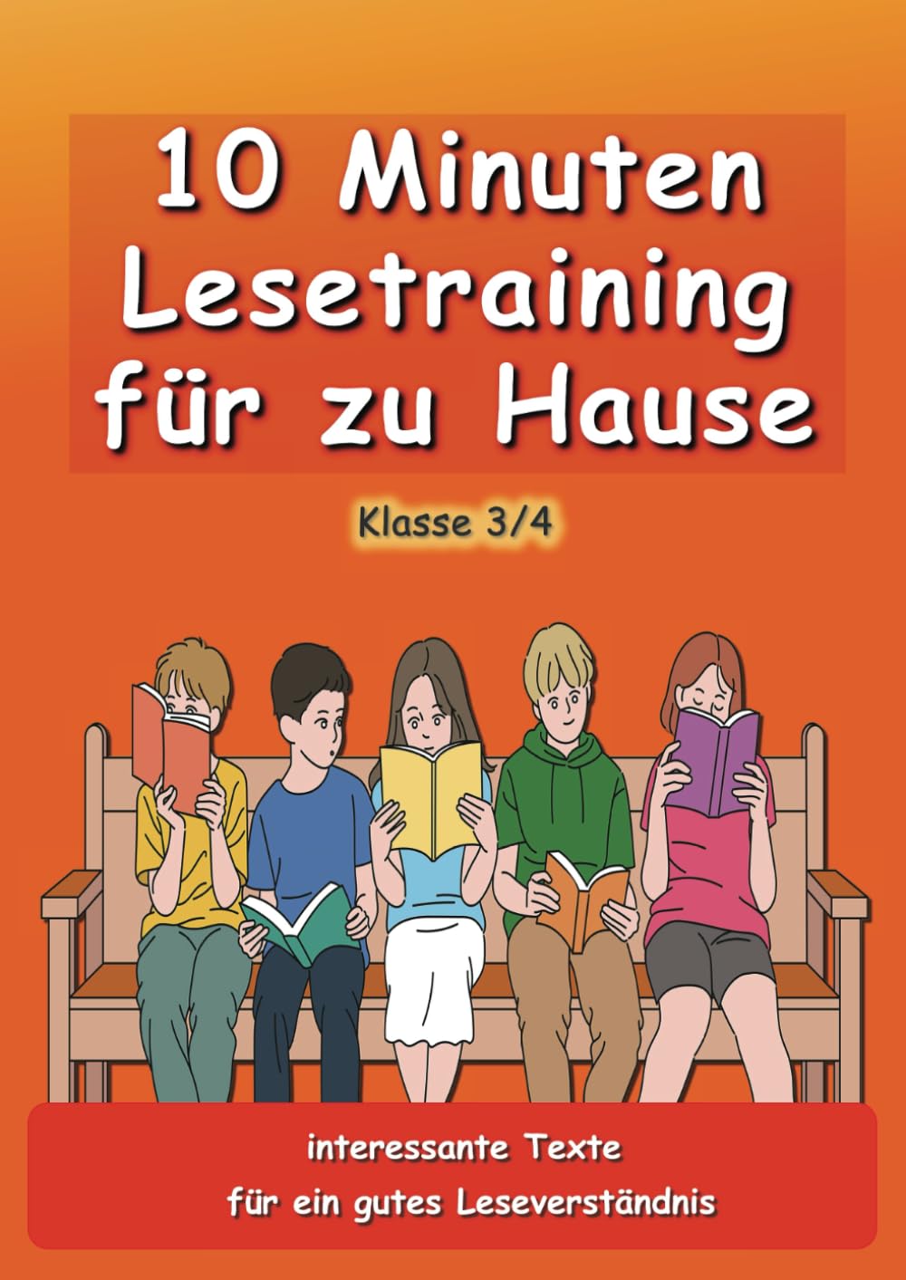 10-Minuten Lesetraining für zu Hause: Interessante Texte zur Verbesserung des Textverständnis General education