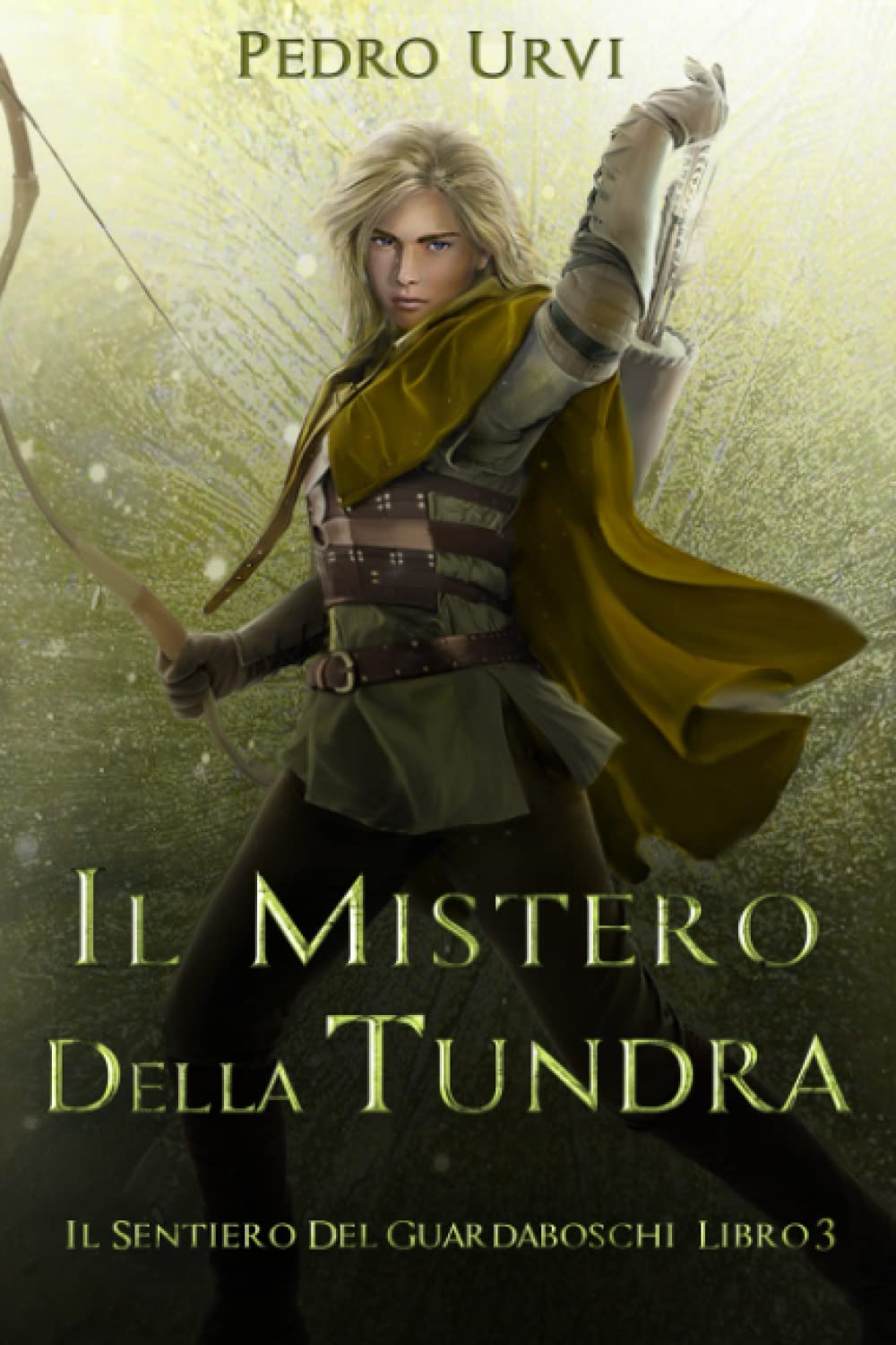 Il Mistero della Tundra: (Il Sentiero del Guardaboschi Vol. 3) book