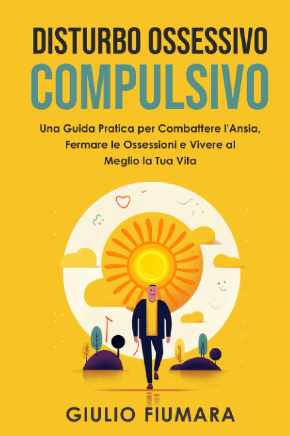 Disturbo Ossessivo Compulsivo: Una Guida Pratica per Combattere l'Ansia, Fermare le Ossessioni e Vivere al Meglio la Tua Vita (Scopri le Tecniche di rilassamento per Gestire lo Stress, Band 1) Medicine