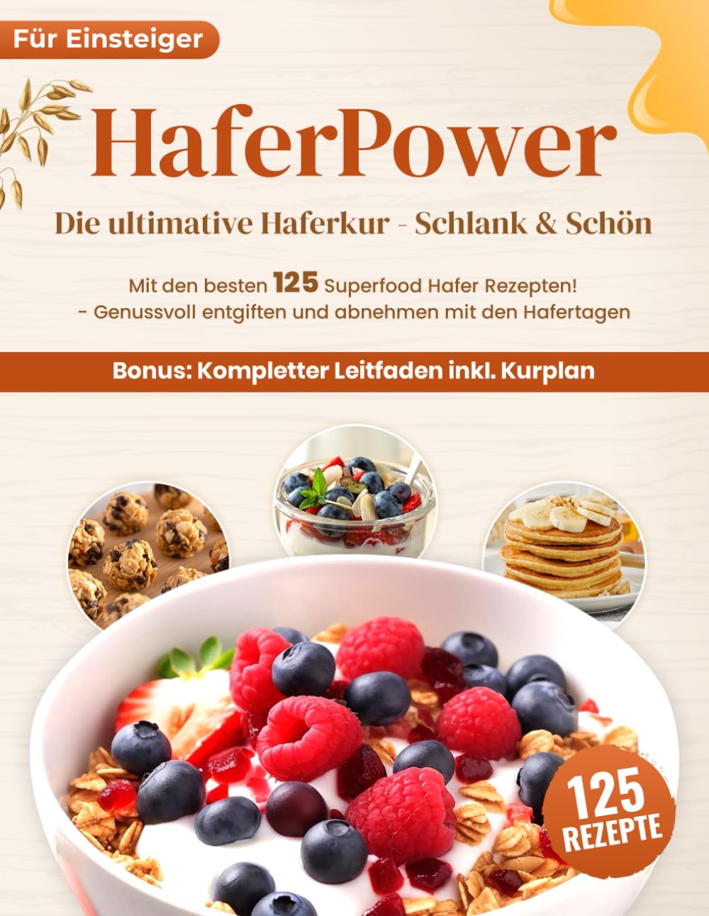 Haferpower XXL: Das ultimative Haferkur Kochbuch mit den besten 125 Superfood Hafer Rezepten! - Genussvoll entgiften und abnehmen mit den Hafertagen + Kompletter Leitfaden inkl. Kurplan Cooking & Enjoying