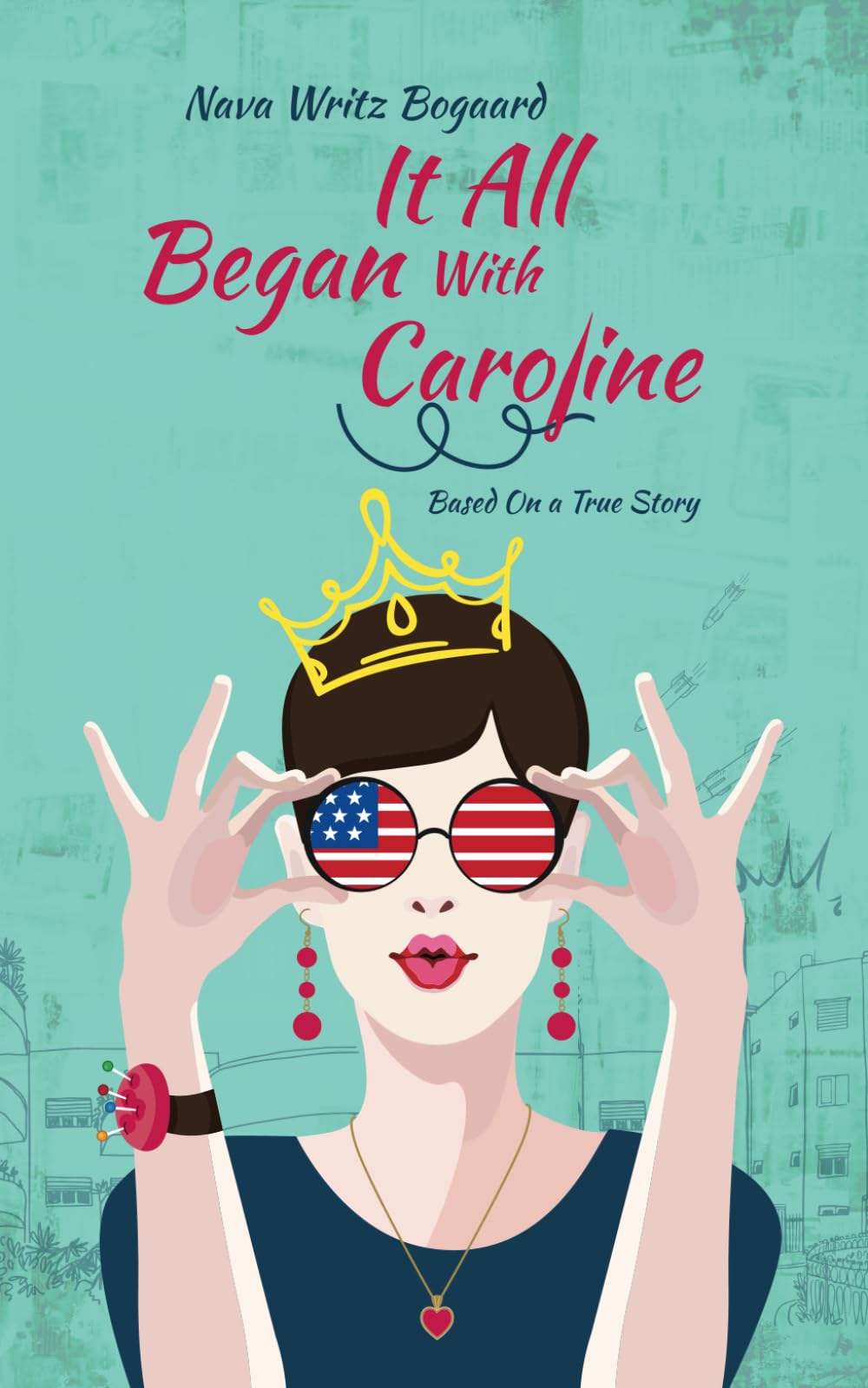 It All Began with Caroline: A True Story by Nava Writz Bogaard book