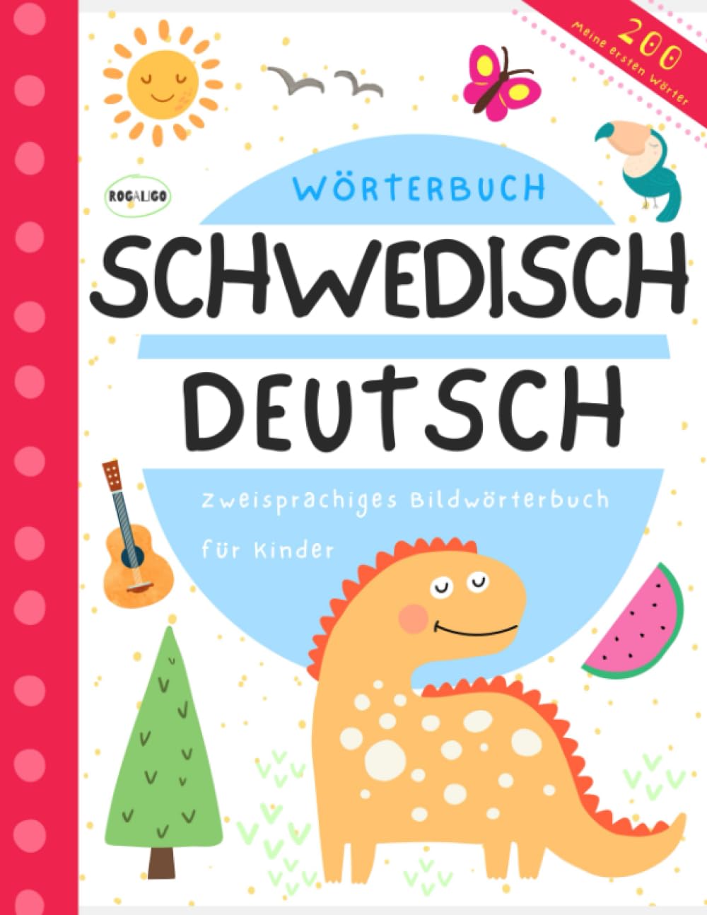 Wörterbuch Schwedisch Deutsch, Meine ersten Wörter: Schwedisch lernen für Kinder Babys und Anfänger Bücher, Svenska tyska böcker, Swedish German for Kids Study Guides