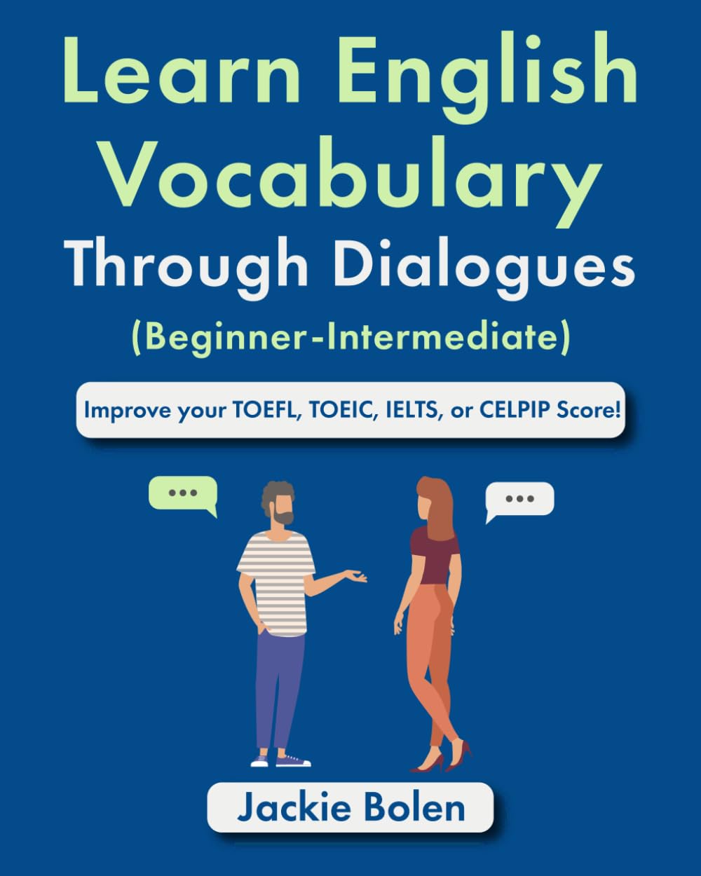 Learn English Vocabulary Through Dialogues (Beginner-Intermediate): Improve your TOEFL, TOEIC, IELTS, or CELPIP Score (English Made Easy For Beginners) Foreign Languages ​​& Dictionaries