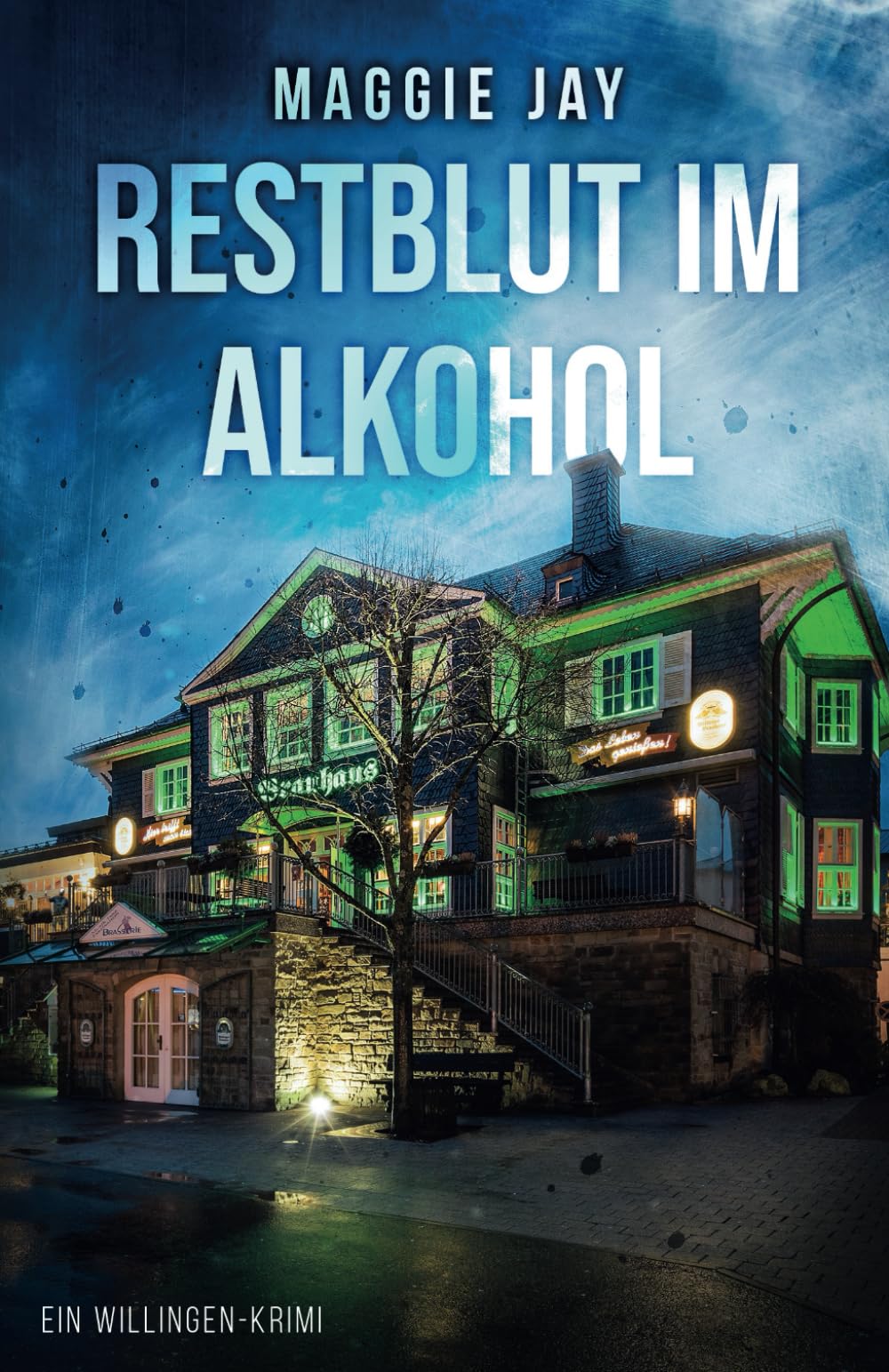 Restblut im Alkohol: Ein Willingen-Krimi Cosy Mystery & Humour