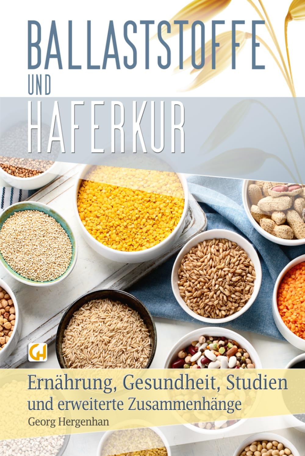 Ballaststoffe und Haferkur: Ernährung, Gesundheit, Studien und erweiterte Zusammenhänge Health, Nutrition & Fitness
