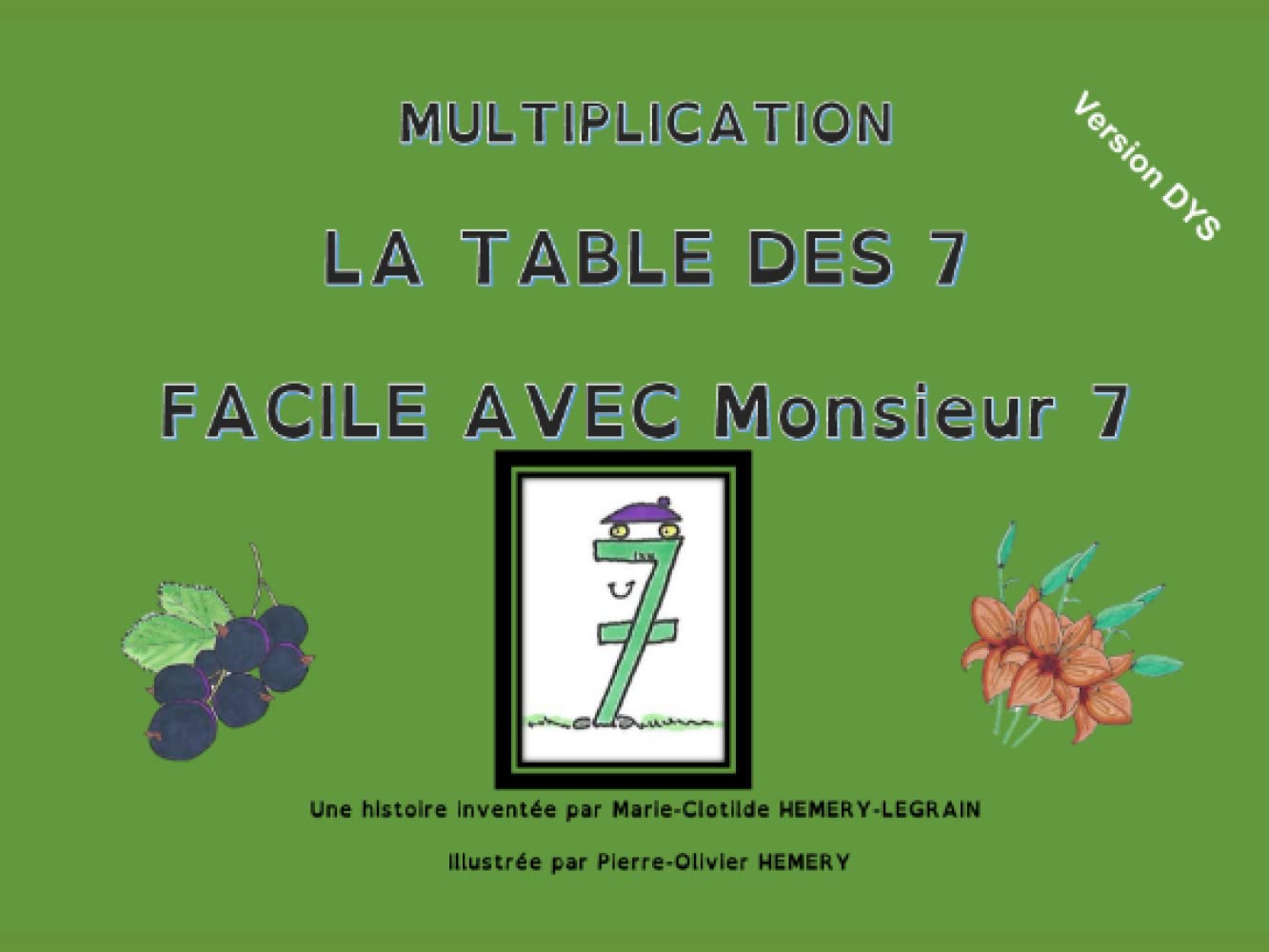 Multiplication La table des 7 Facile avec Monsieur 7: Version DYS (Facile les tables de multiplication, Band 11) Education & Training