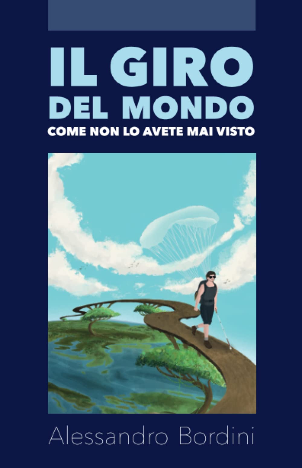 Il giro del mondo come non lo avete mai visto book