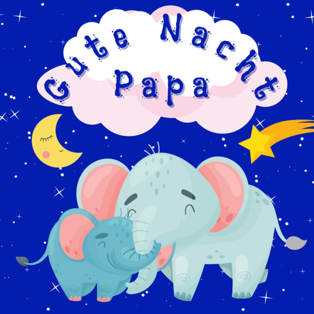 Gute Nacht, Papa: Gutenachtgeschichtenbuch für Väter zum Vorlesen für Kinder Baby Kleinkind Vorschulkind Parents & Children