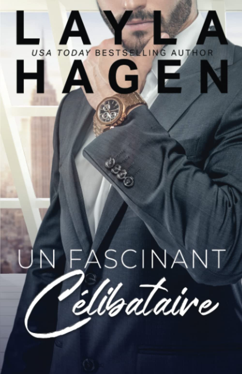 Un Fascinant Célibataire (Des Célibataires Irrésistibles) Contemporary Romance