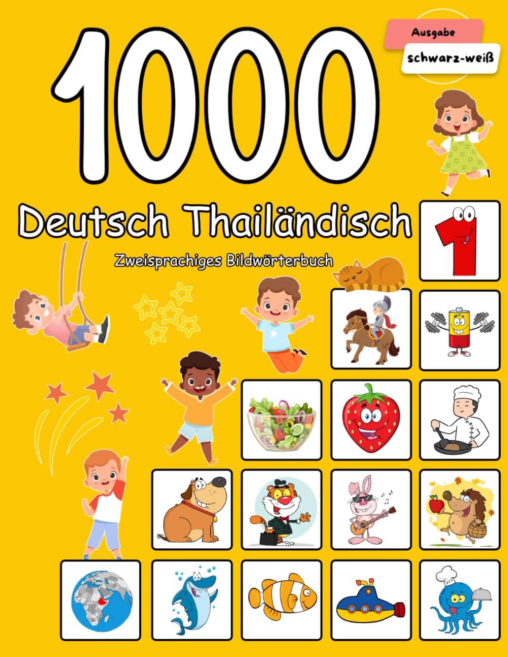 1000 Deutsch Thailändisch Zweisprachiges Bildwörterbuch: Wortschatz schnell erweitern für Kinder book