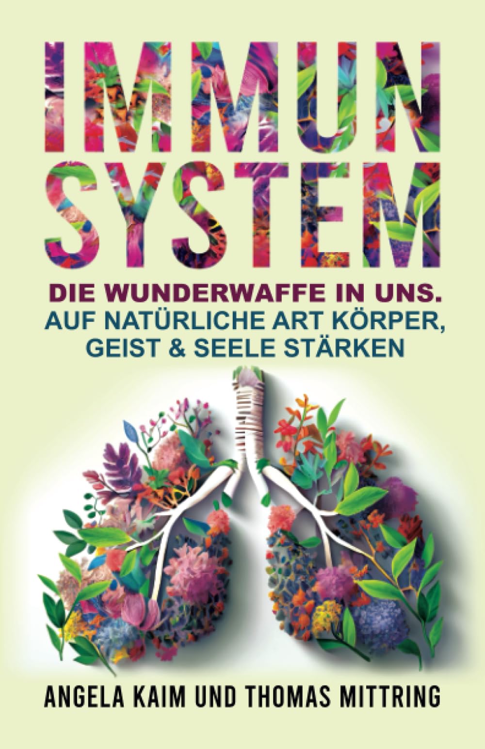Immunsystem: Die Wunderwaffe in uns: Auf natürliche Art Körper, Geist & Seele stärken Medicine