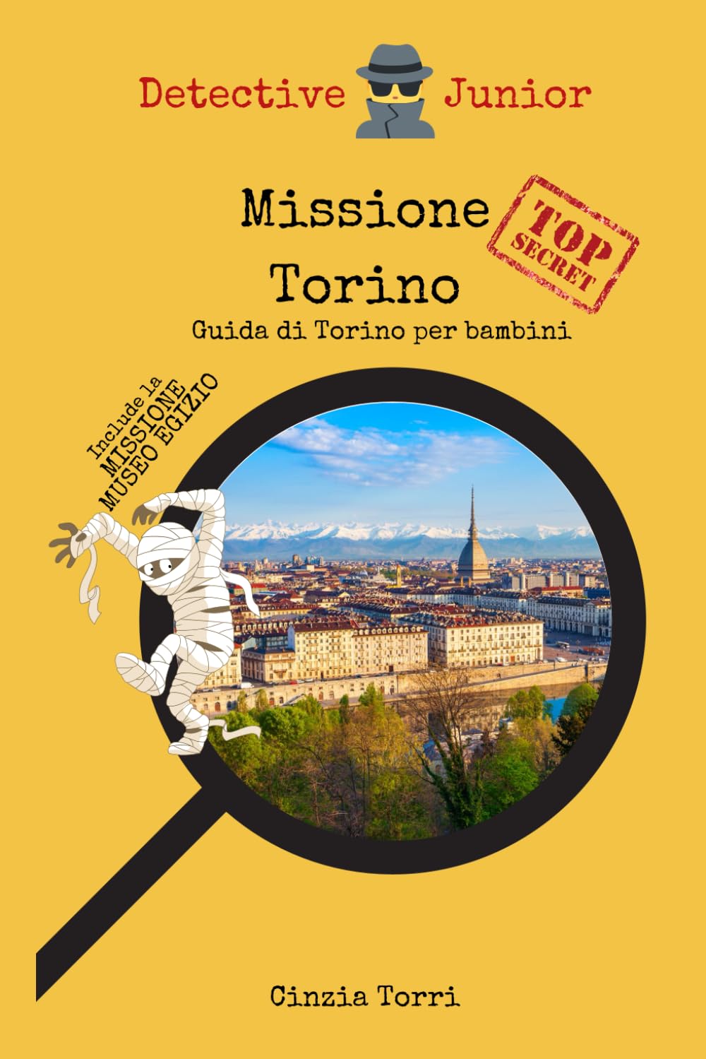Guida di Torino per bambini: Missione Torino Museo Egizio: Detective Junior a Torino book