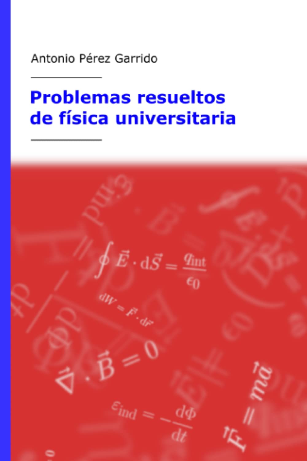Problemas resueltos de Física Universitaria: Para primer curso de los grados en ciencias e ingeniería book