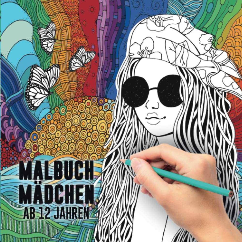 Malbuch Mädchen ab 12 Jahren: Wundervolle Motive zum Ausmalen zur Verbesserung deiner Achtsamkeit und Kreativität. Das perfekte Malbuch für Mädchen und Erwachsene. Books