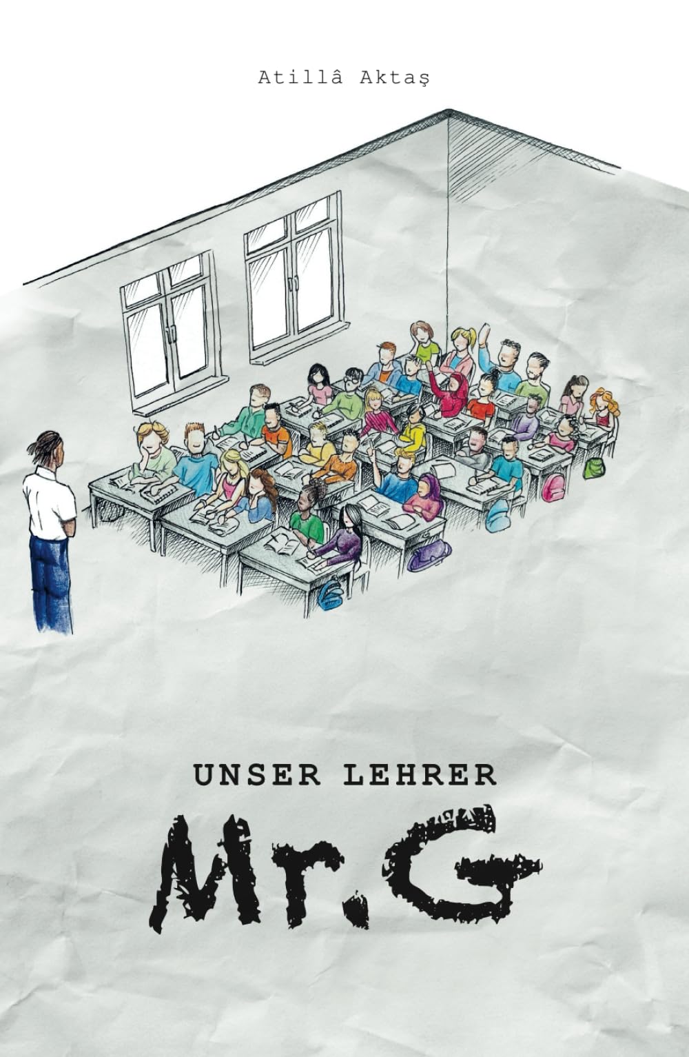 Unser Lehrer Mr. G: Roman International