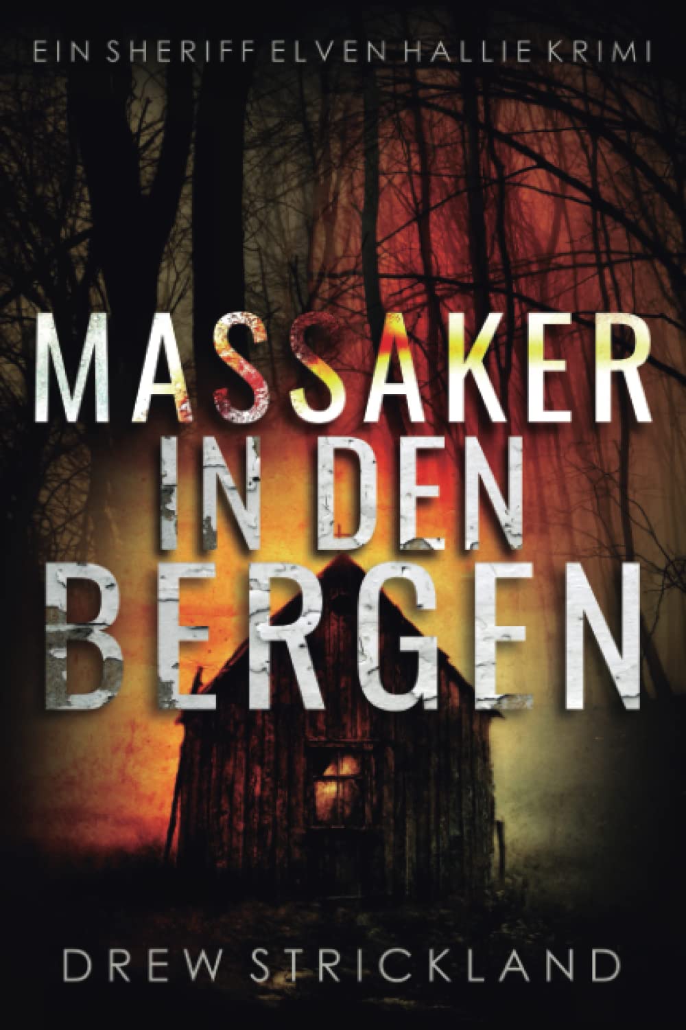 Massaker in den Bergen: Ein Sheriff Elven Hallie Krimi Detective & CSI