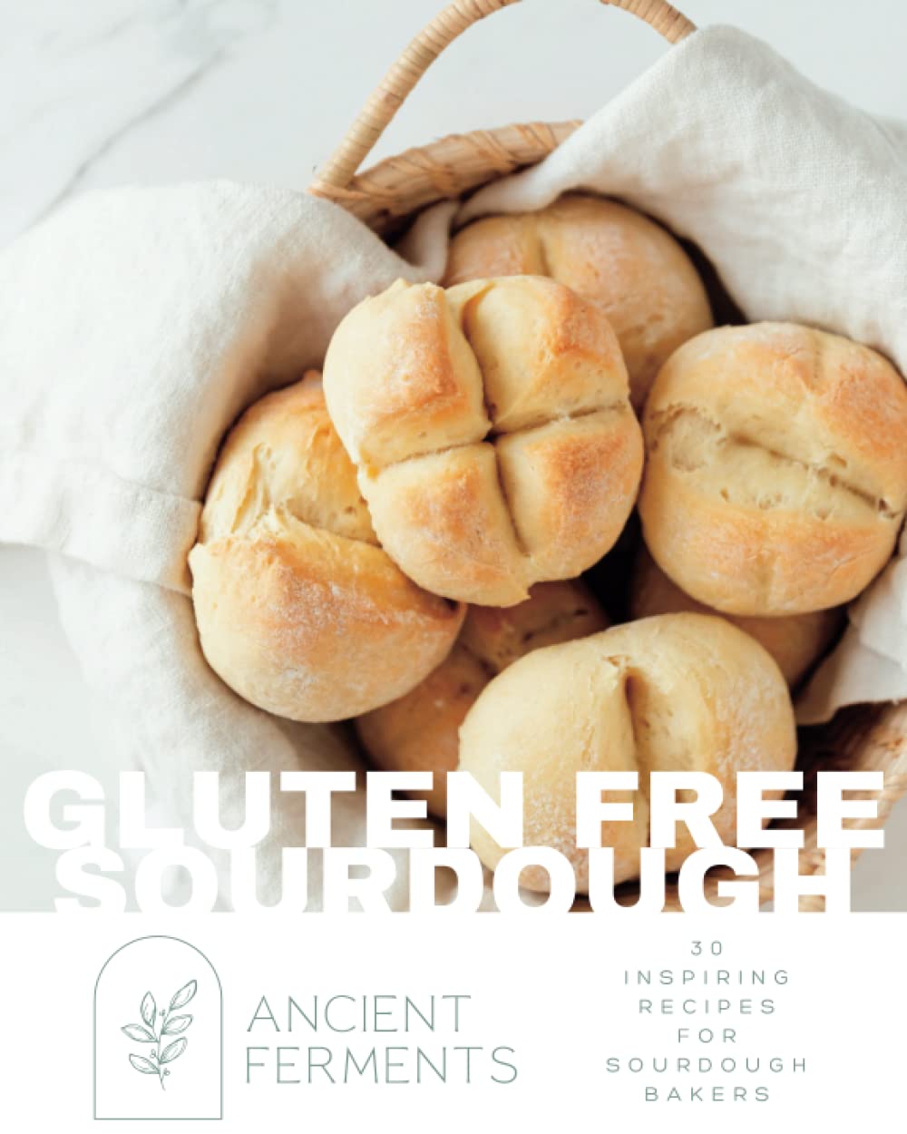 Gluten Free Sourdough; 30 inspiring gluten free recipes for sourdough bakers | Gluten Free Recipe Book | Gluten Free Baking Cooking & Enjoying